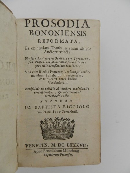Prosodia Bononiensis reformata, et ex duobus tomis in unum ab …