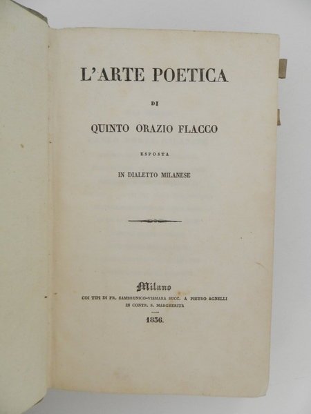 Opuscoli vari. 1: L'arte poetica di Quinto Orazio Flacco esposta …