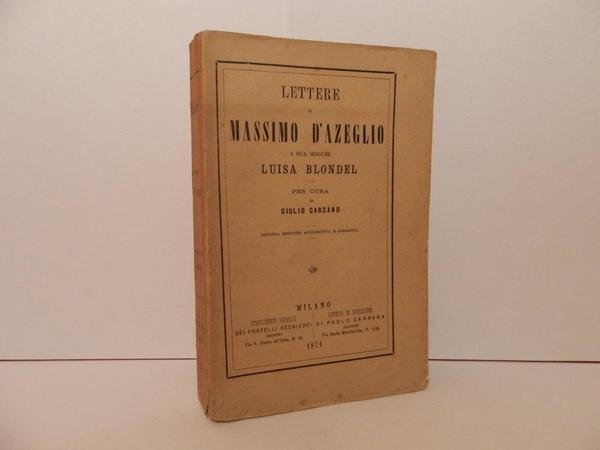 Lettere di Massimo d'Azeglio a sua moglie Luisa Blondel per …
