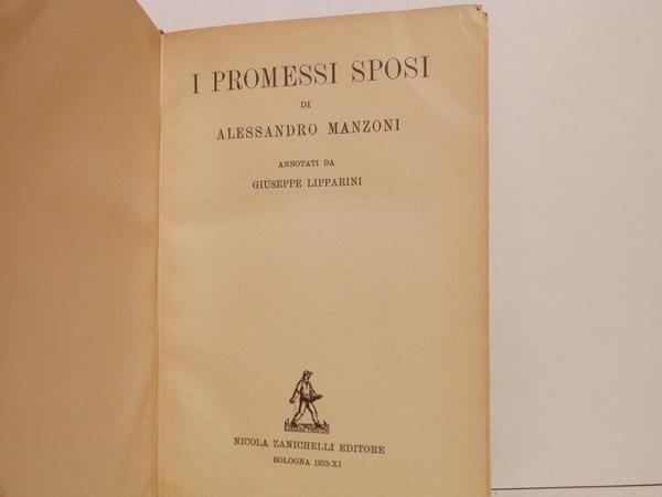 I promessi sposi di Alessandro Manzoni annotati da Giuseppe Lipparini