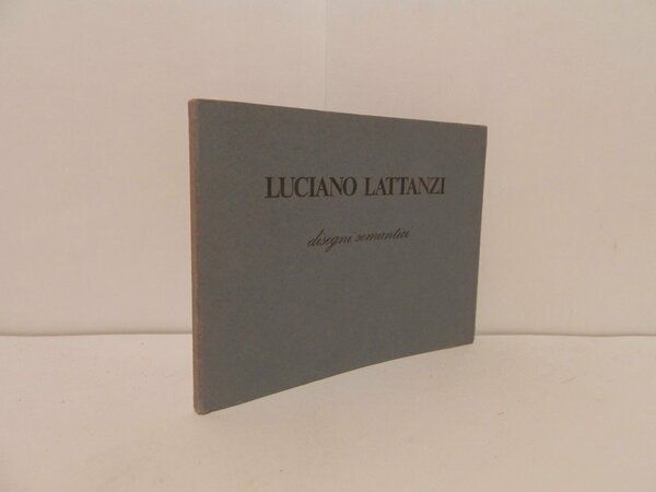 Luciano Lattanzi. Disegni semantici