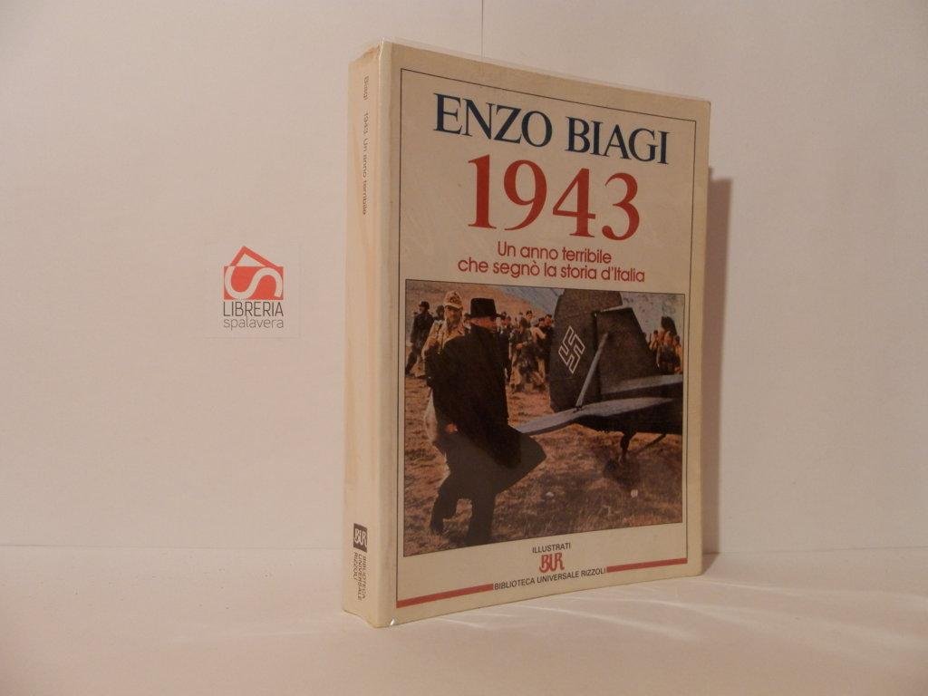 1943. Un anno terribile che segnò la storia d'Italia