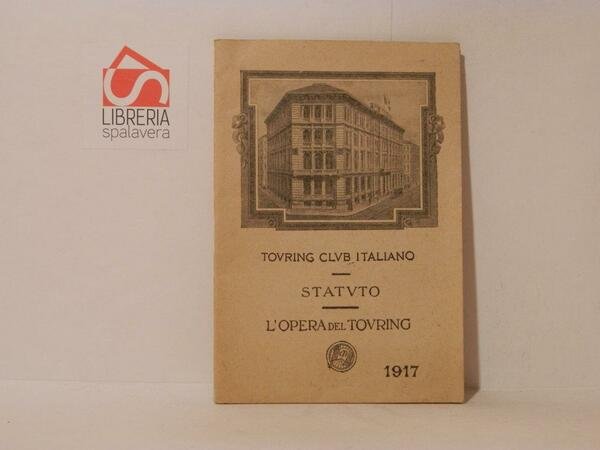 Statuto. L'opera del Touring. 1917