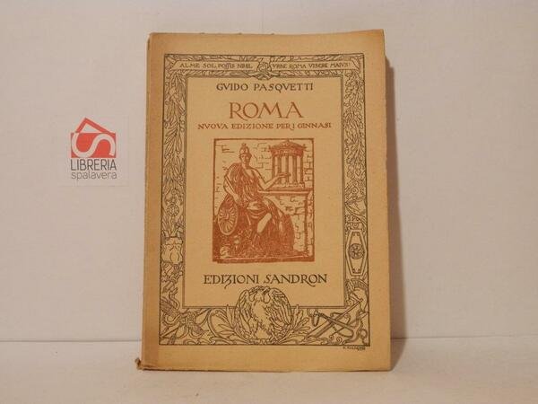 Roma. Corso di latino come avviamento all'intelligenza del pensiero romano. …