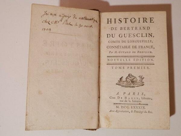 Histoire de Bertrand du Guesclin Comte de Longueville connectable de …