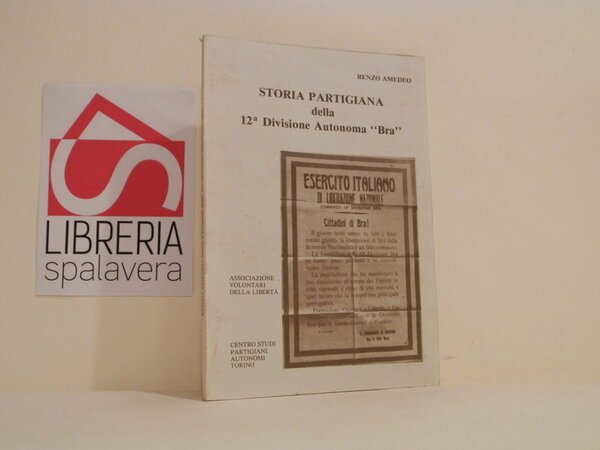 Storia partigiana della 12° Divisione autonoma Bra