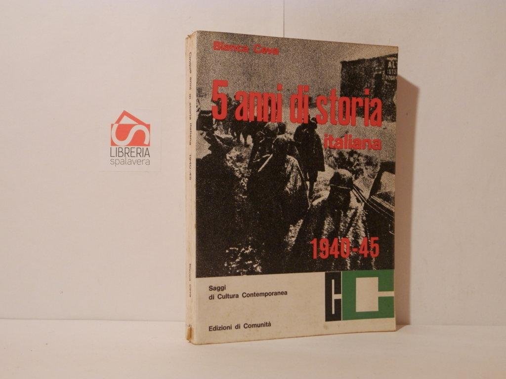 5 anni di storia italiana 1940-45 da lettere e diari …