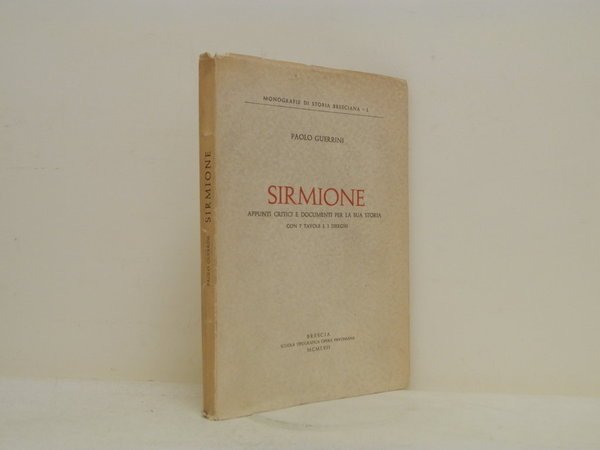 Sirmione: appunti critici e documenti per la sua storia con …