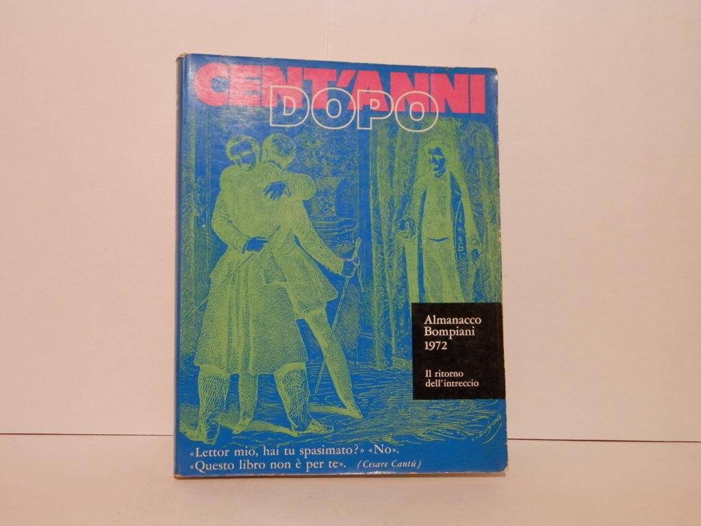 Almanacco Bompiani 1972. Cent'anni dopo. Il ritorno dell'intreccio