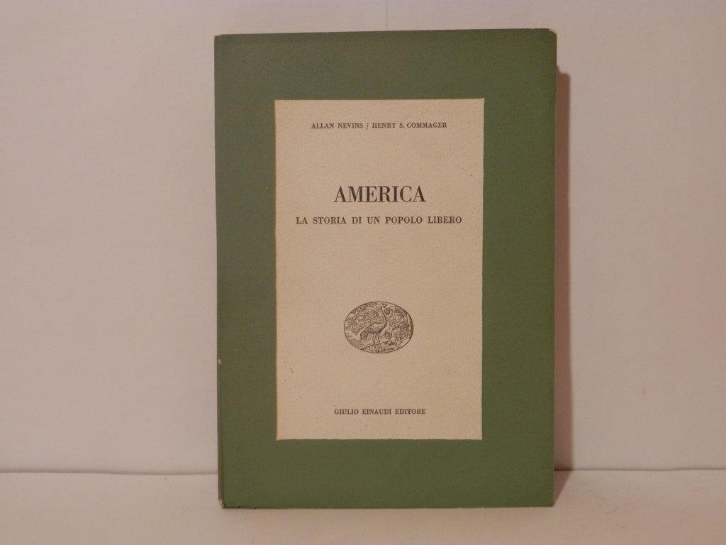 America. La storia di un popolo libero