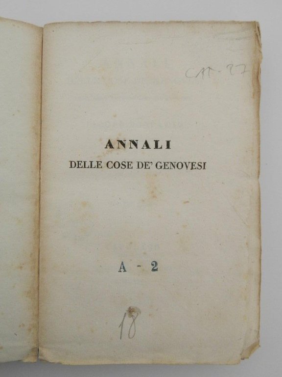 Annali delle cose de' genovesi dall'anno 1528 nall'anno 1550 di …