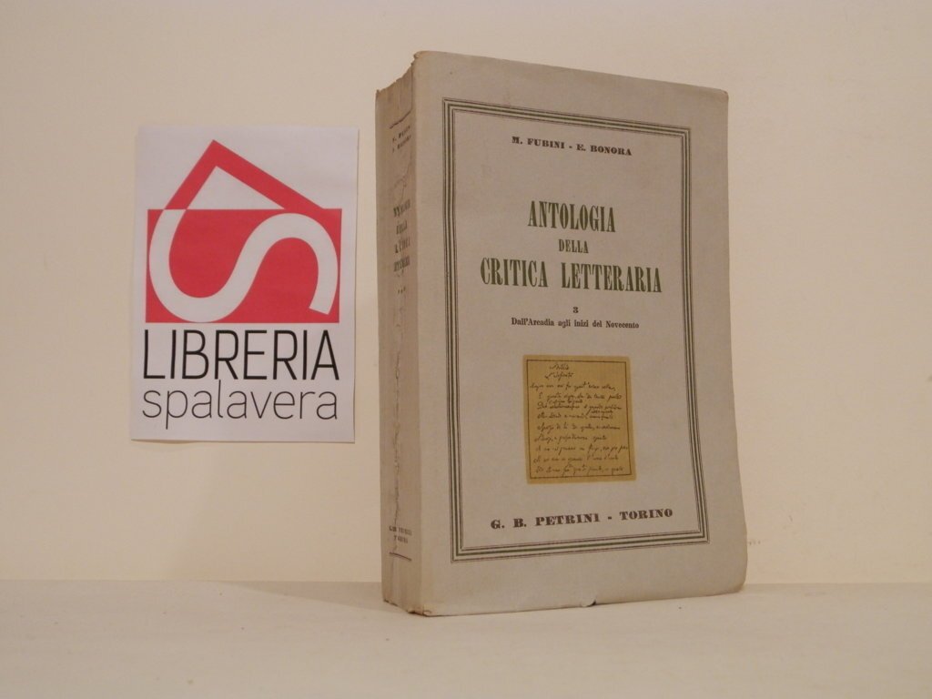 Antologia della critica letteraria. Dall'arcadia agli inizi del Novecento