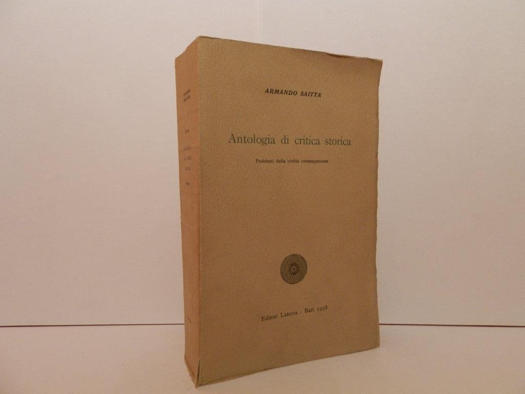 Antologia di critica storica. 3: Problemi della civiltà contemporane