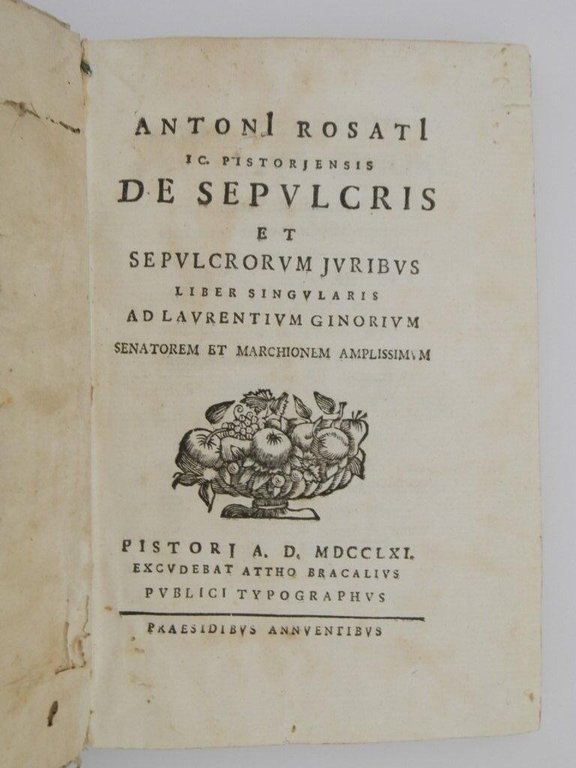 AntonI RosatI ... De sepulcris et sepulcrorum juribus liber singularis …