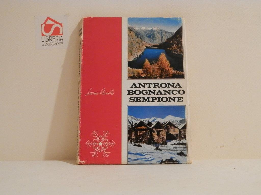 Antrona, Bognanco, Sempione