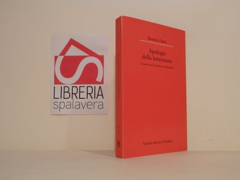 Apologie della letteratura : Leopardi tra De Roberto e Pirandello