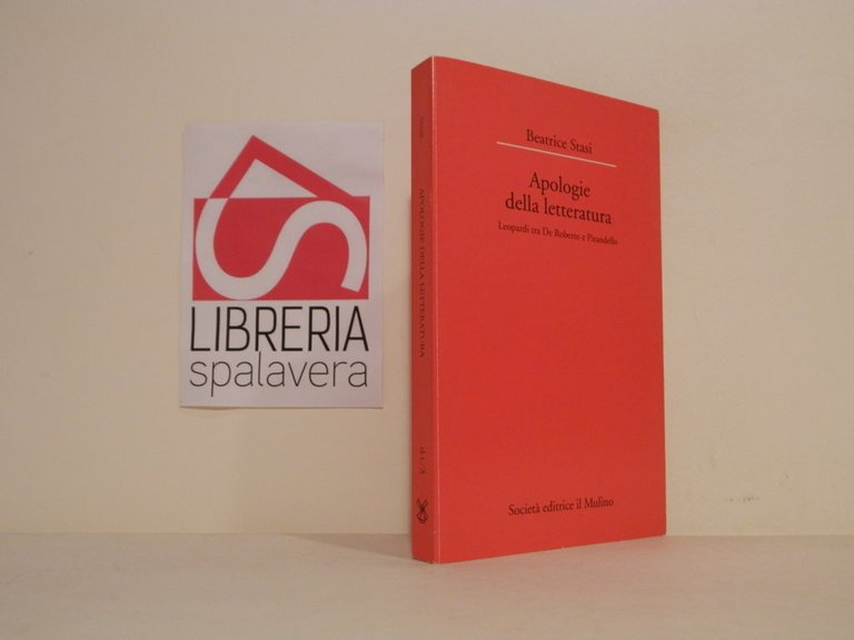 Apologie della letteratura : Leopardi tra De Roberto e Pirandello