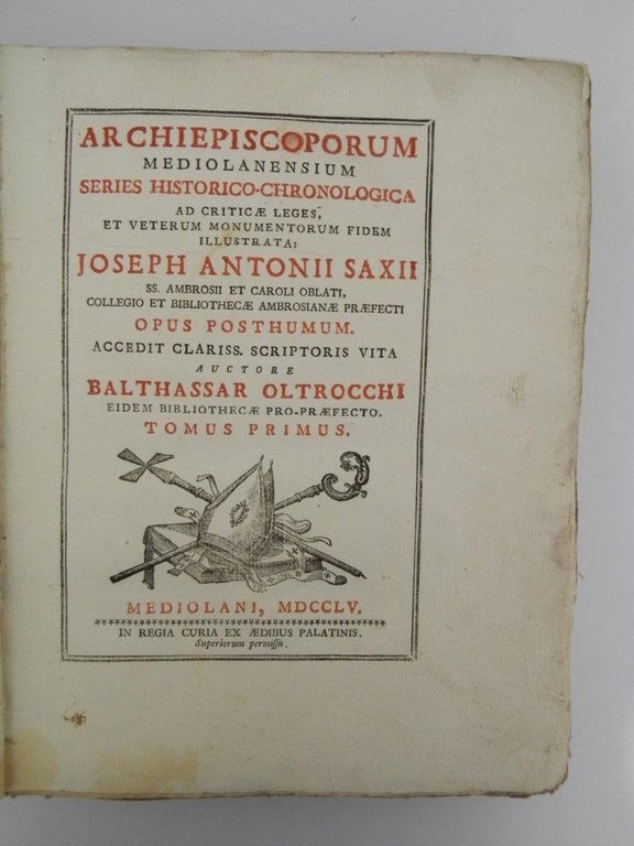 Archiepiscoporum Mediolanensium series historico-chronologica ad criticæ leges et veterum monumentorum …