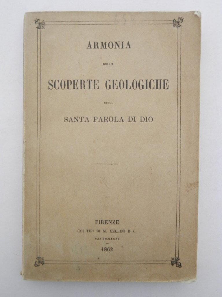 Armonia delle scoperte geologiche colla parola di Dio. Opera inglese …