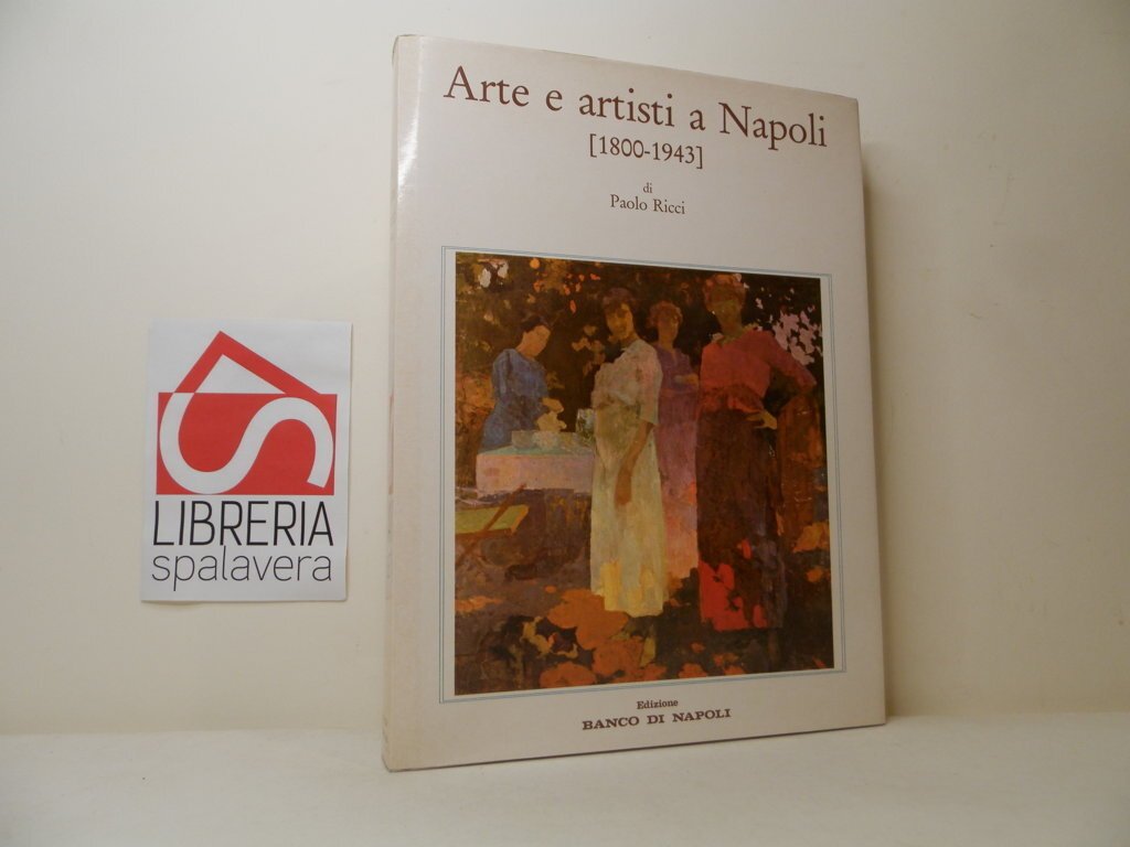 Arte e artisti a Napoli (1800-1943)