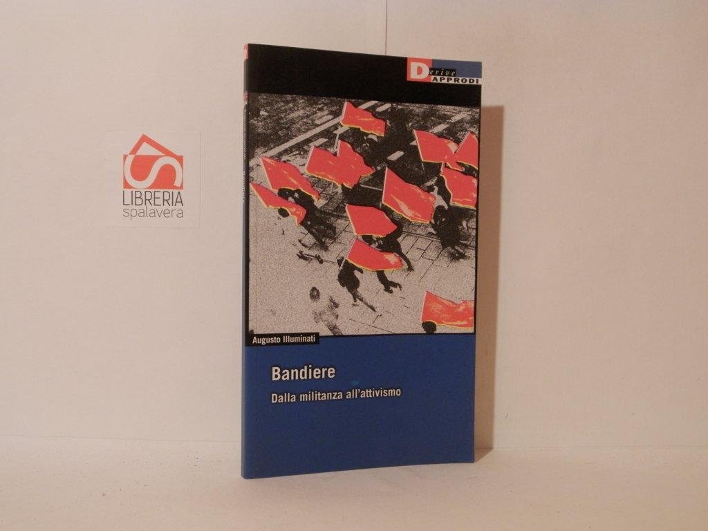 Bandiere dalla militanza all'attivismo