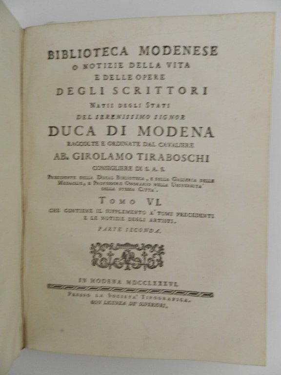 Biblioteca Modenese o notizie della vita e delle opere degli …