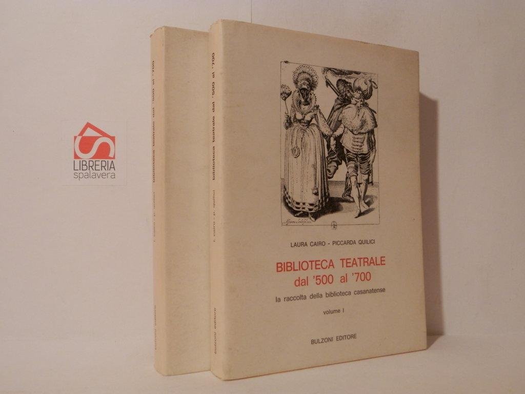 Biblioteca teatrale dal '500 al '700. LA raccolta della biblioteca …