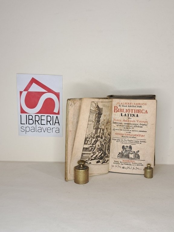 Bibliotheca Latina, sive Notitia Auctorum veterum latinorum. Quorumcumque scripta ad …