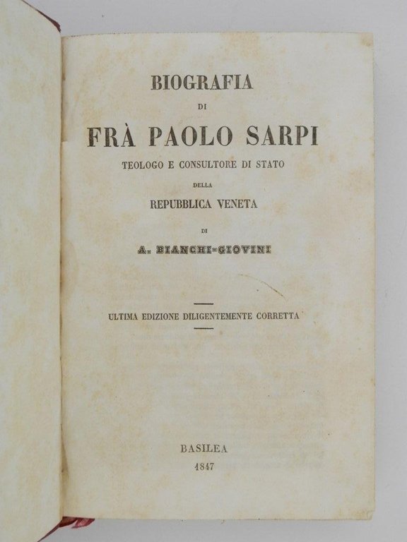 Biografia di Frà Paolo Sarpi teologo e consultore di stato …