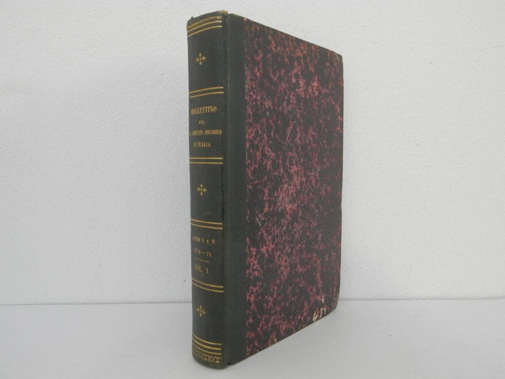 Bollettino del R. Comitato geologico d'Italia. Volume primo 1870 - …