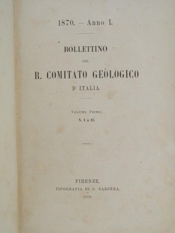 Bollettino del R. Comitato geologico d'Italia. Volume primo 1870 - …