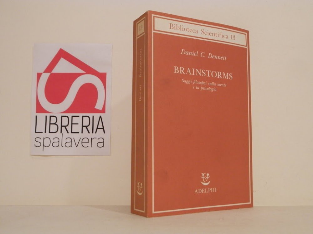 Brainstorms. Saggi filosofici sulla mente e la psicologia