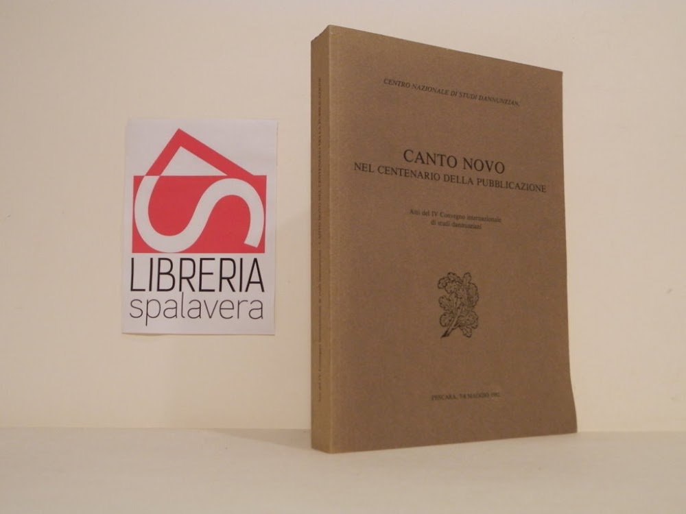 Canto novo nel centenario della pubblicazione : atti del 4. …