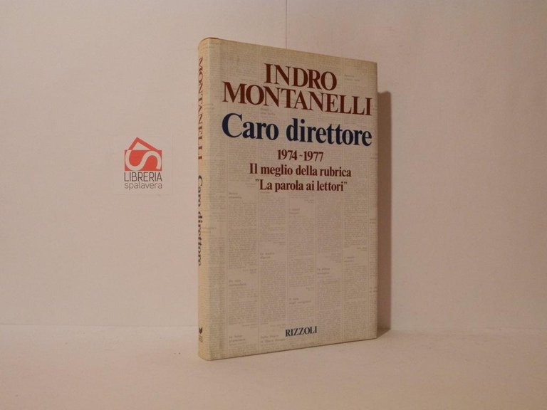 Caro direttore. 1974-1977. Il meglio della rubrica La parola ai …