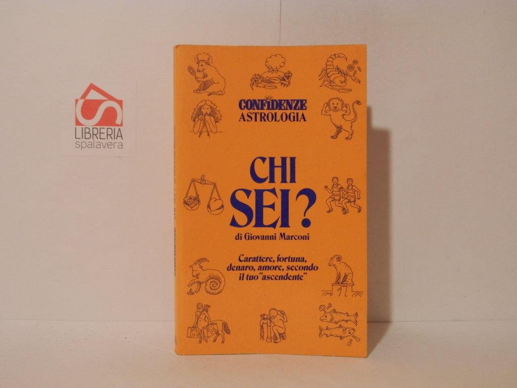 Chi sei? Carattere, fortuna, denaro, amore, secondo il tuo ascendente