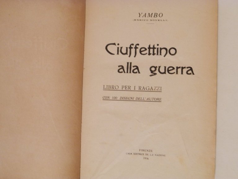 Ciuffettino alla guerra. Libro per i ragazzi con 100 disegni …