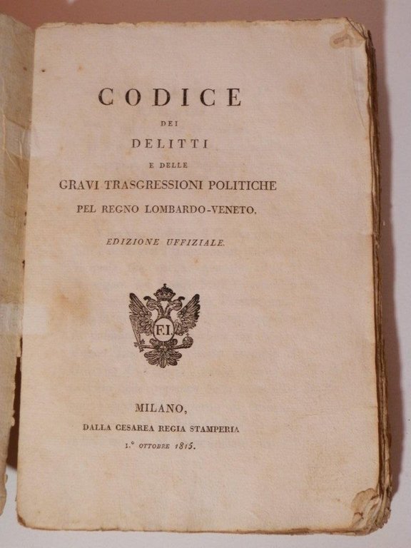 Codice dei delitti e delle gravi trasgressioni politiche pel Regno …