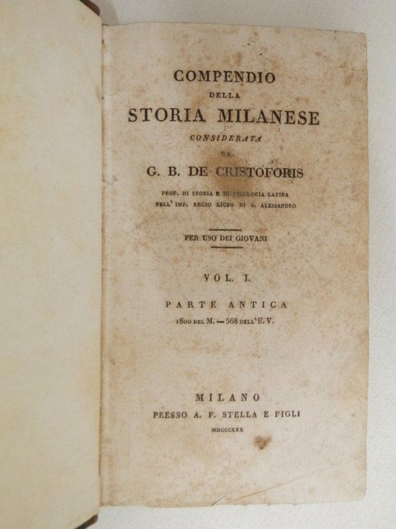 Compendio della storia milanese considerata da G. B. De Cristoforis …