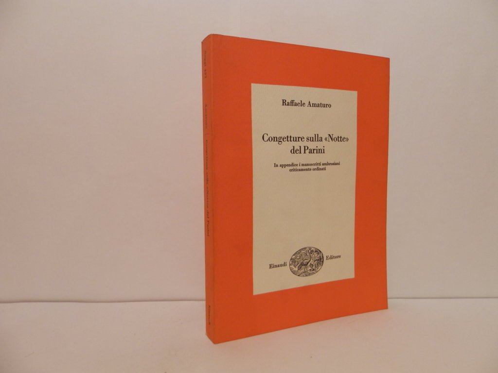 Congetture sulla Notte del Parini. In appendice i manoscritti ambrosiani …