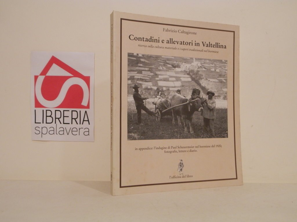 Contadini e allevatori in Valtellina : cultura materiale e saperi …
