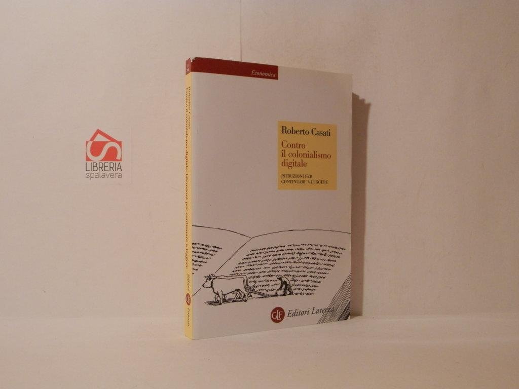 Contro il colonialismo digitale. Istruzioni per continuare a leggere