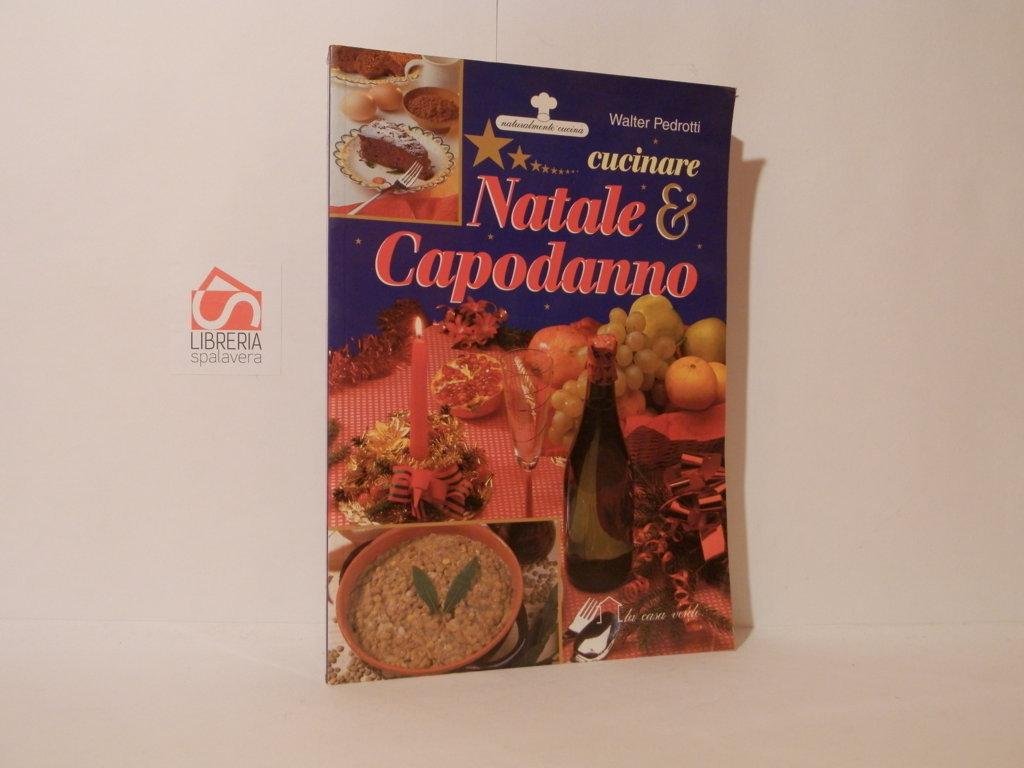 Cucinare Natale &amp; Capodanno