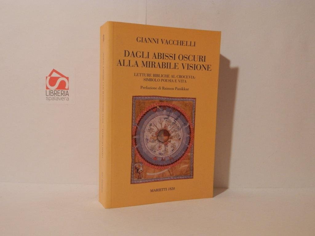 Dagli abissi oscuri alla mirabile visione. Letture bibliche al crocevia: …