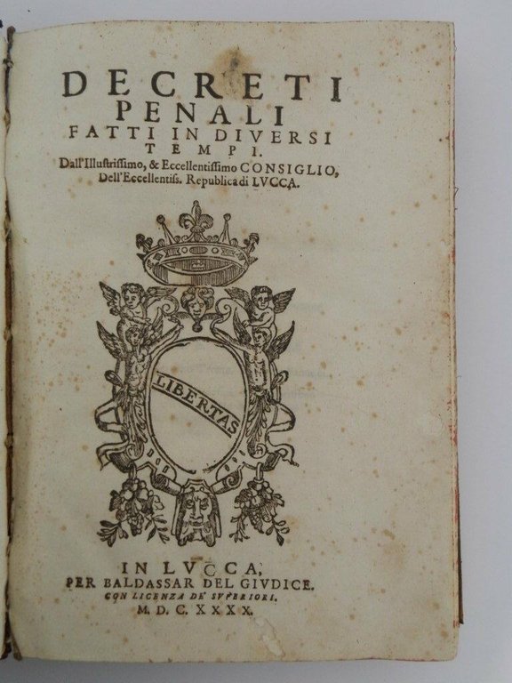 Decreti penali fatti in diversi tempi. Dall'illustrissimo, &amp; eccellentissimo consiglio, …