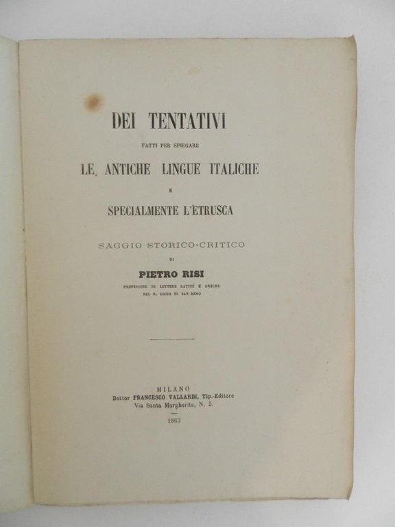 Dei tentativi fatti per spiegare le antiche lingue italiche e …