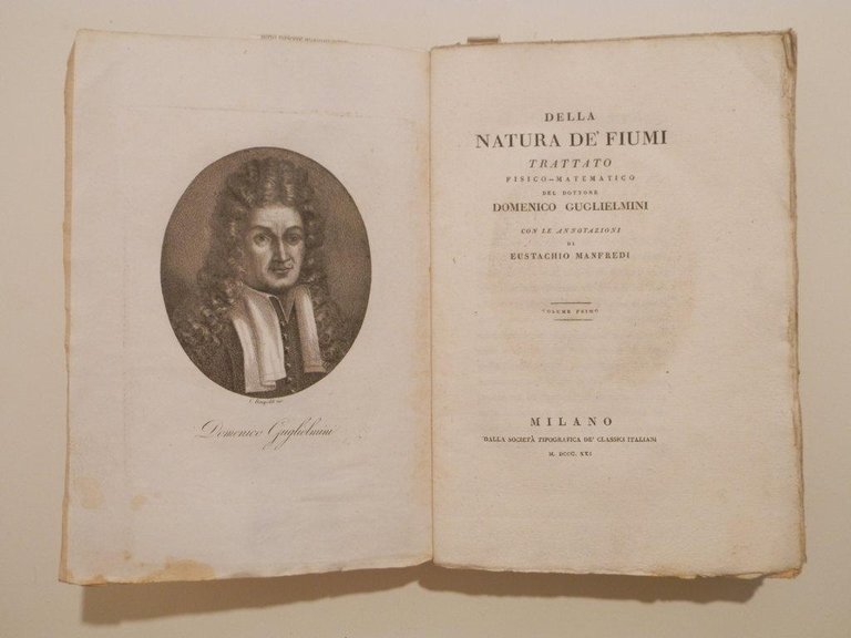 Della natura de' fiumi. Trattato fisico-matematico del dottore Domenico Guglielmini …