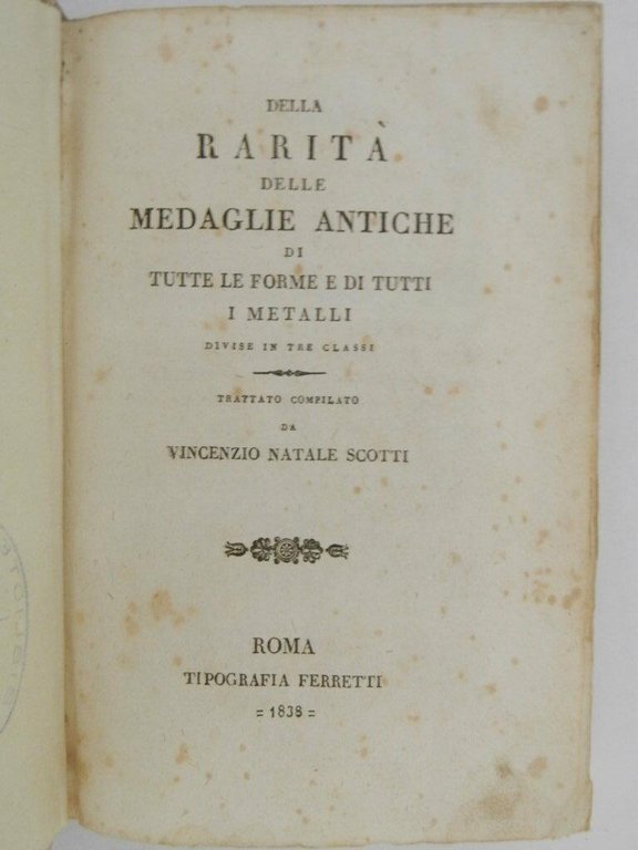 Della rarità delle medaglie antiche di tutte le forme e …