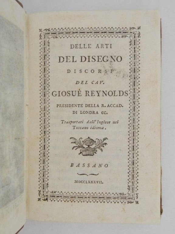 Delle arti del disegno discorsi del cav. Giosue Reynolds presidente …