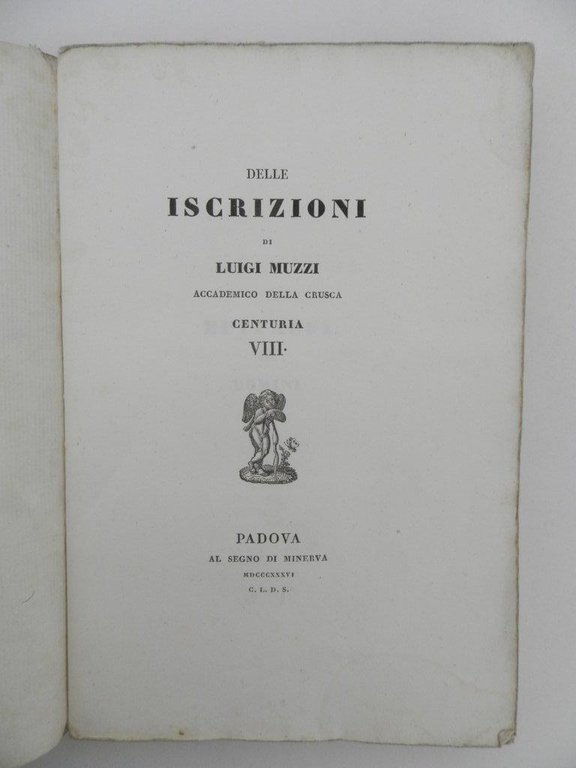 Delle iscrizioni di Luigi Muzzi Accademico della Crusca. Centuria VIII