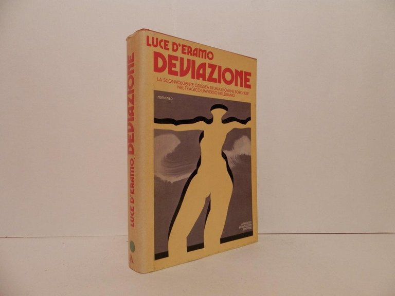 Deviazione. La sconvolgente Odissea di una giovane borghese nel tragico universo hitleriano
